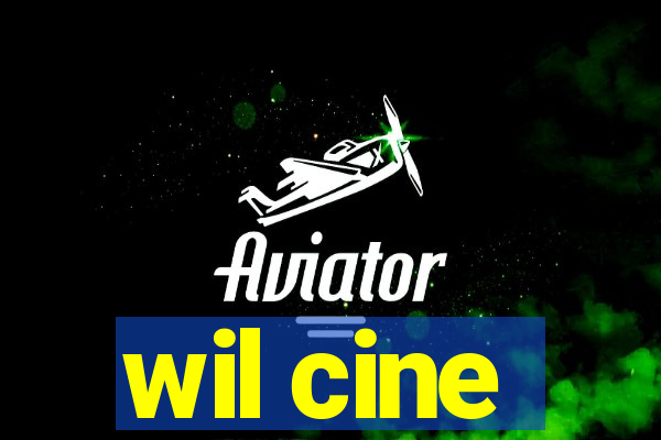 wil cine