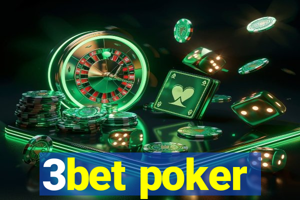 3bet poker