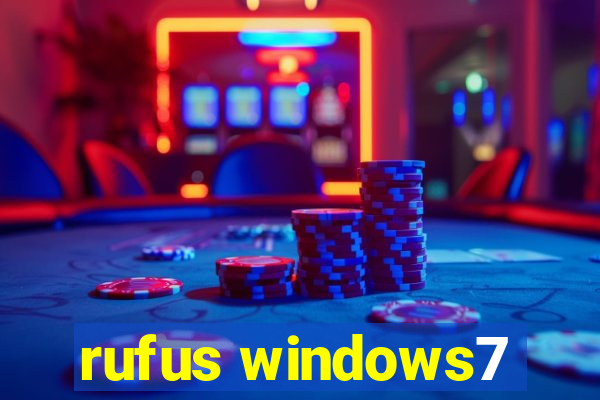 rufus windows7