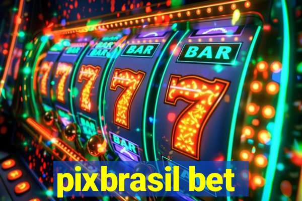 pixbrasil bet