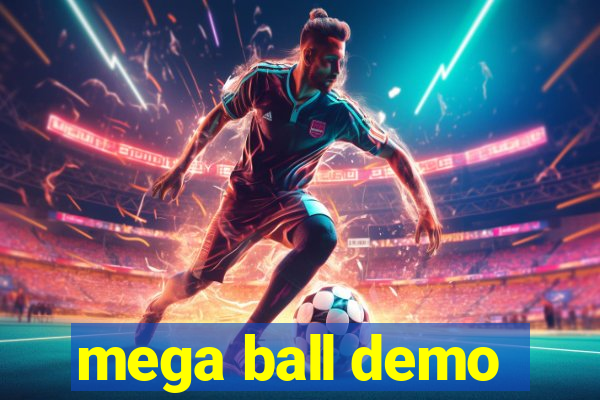 mega ball demo