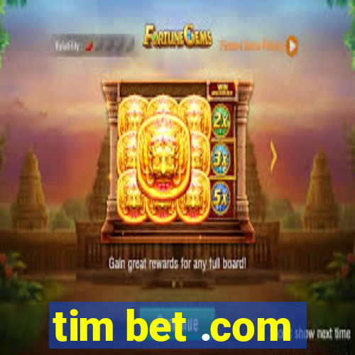 tim bet .com