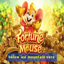 below ice mountain osrs