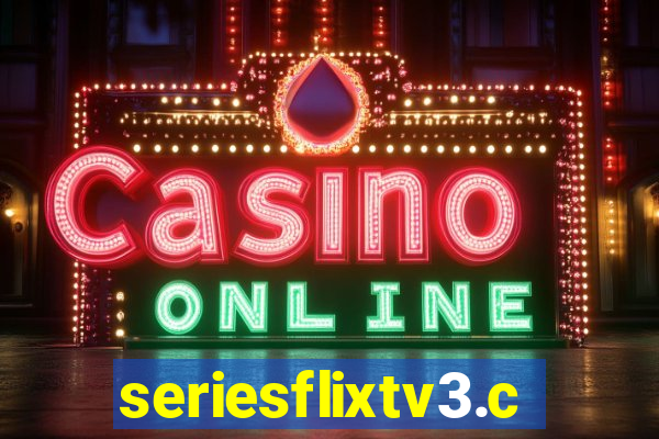 seriesflixtv3.com