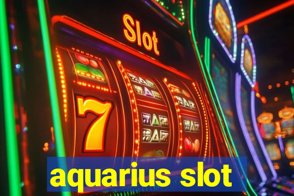 aquarius slot