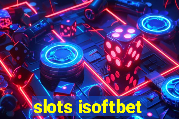 slots isoftbet