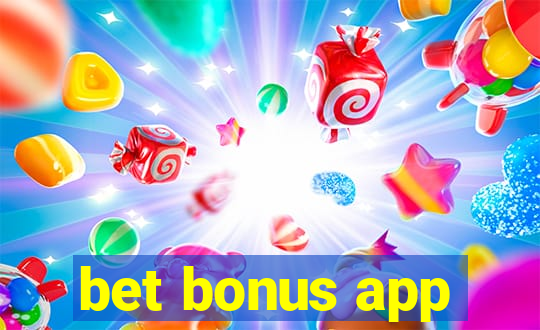 bet bonus app