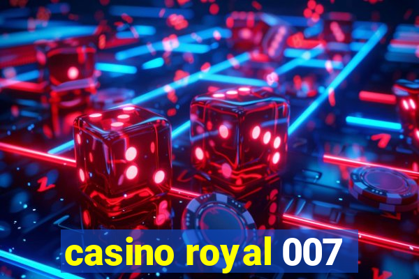 casino royal 007