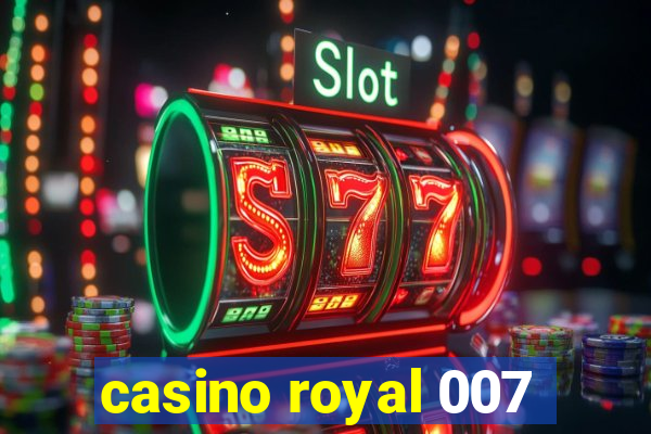 casino royal 007