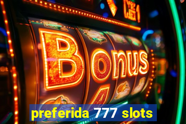 preferida 777 slots