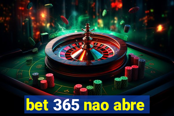 bet 365 nao abre