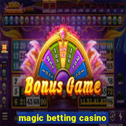 magic betting casino