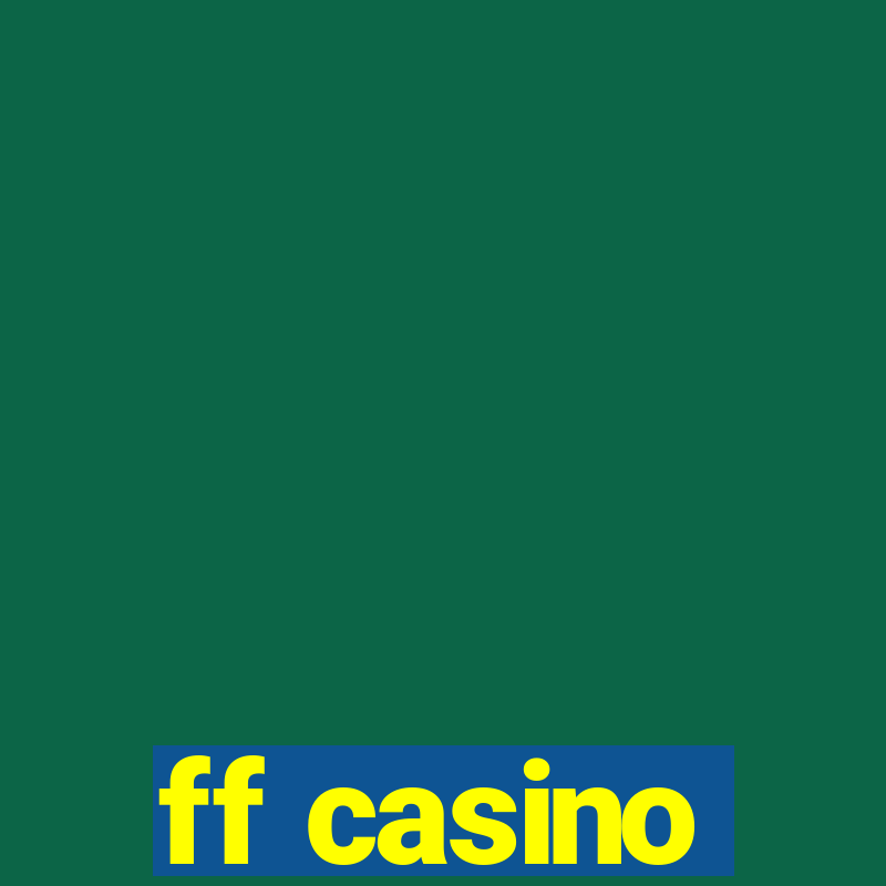 ff casino