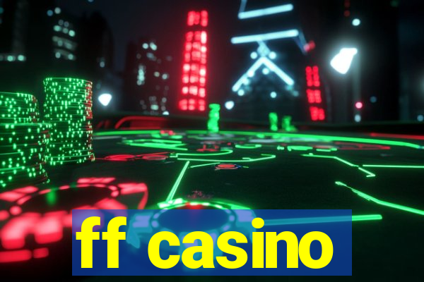 ff casino