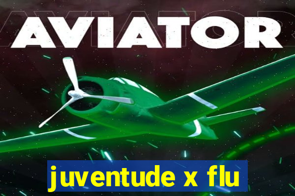 juventude x flu