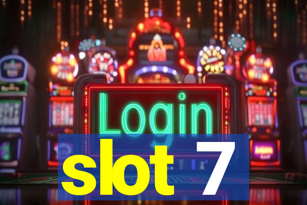 slot 7