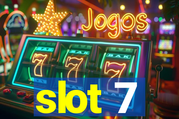 slot 7