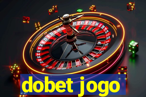 dobet jogo