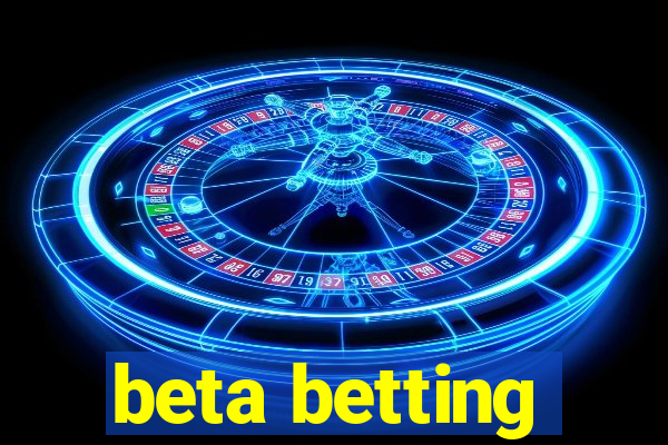 beta betting