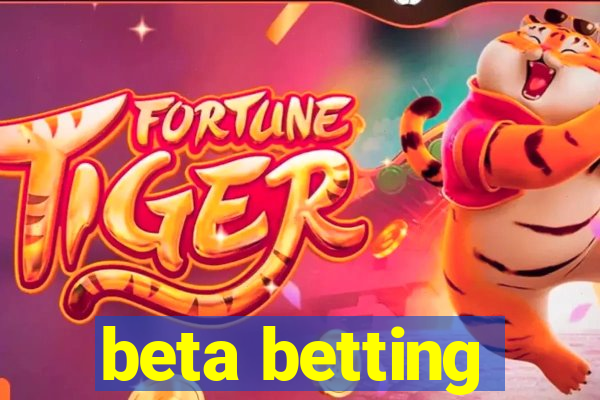 beta betting