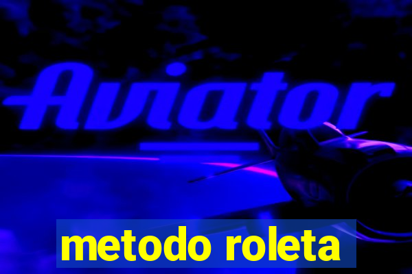 metodo roleta