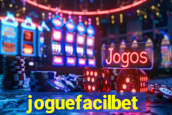 joguefacilbet