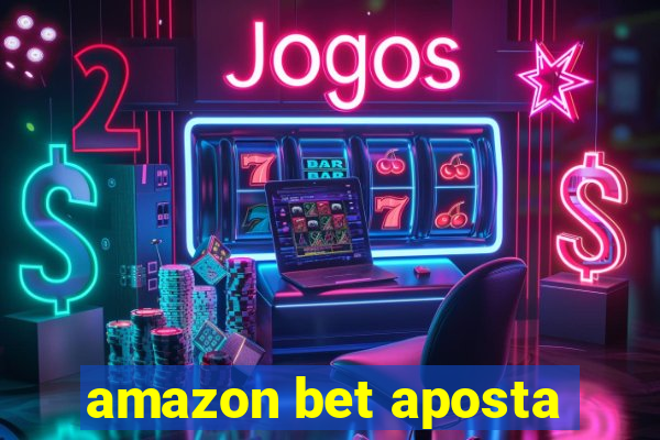 amazon bet aposta