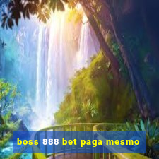 boss 888 bet paga mesmo