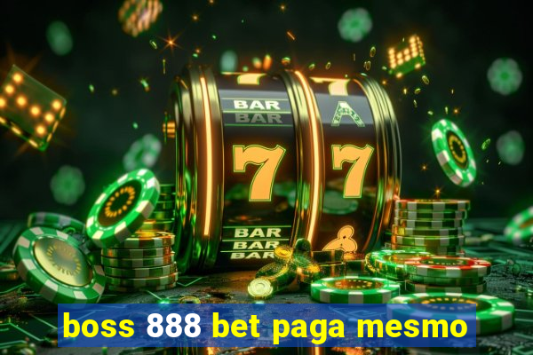 boss 888 bet paga mesmo