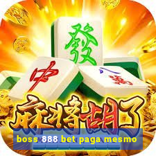 boss 888 bet paga mesmo