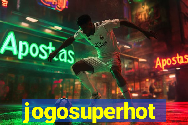 jogosuperhot