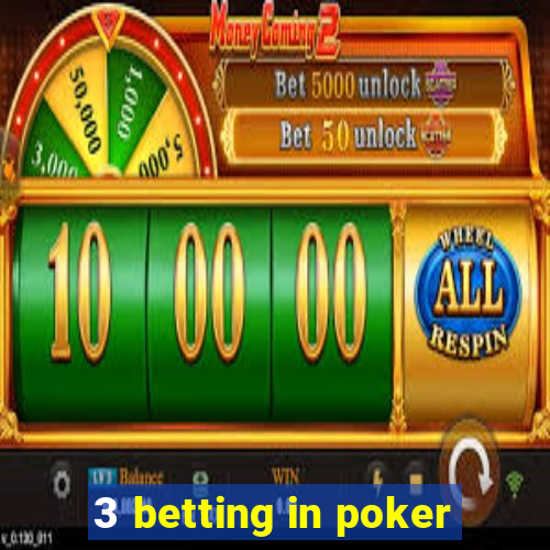 3 betting in poker