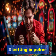 3 betting in poker