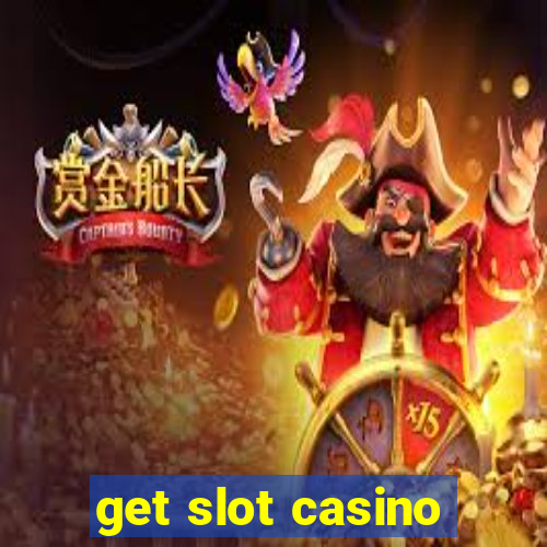 get slot casino