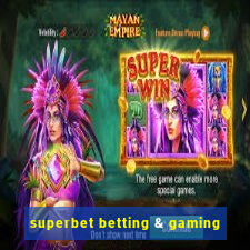 superbet betting & gaming