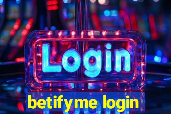 betifyme login