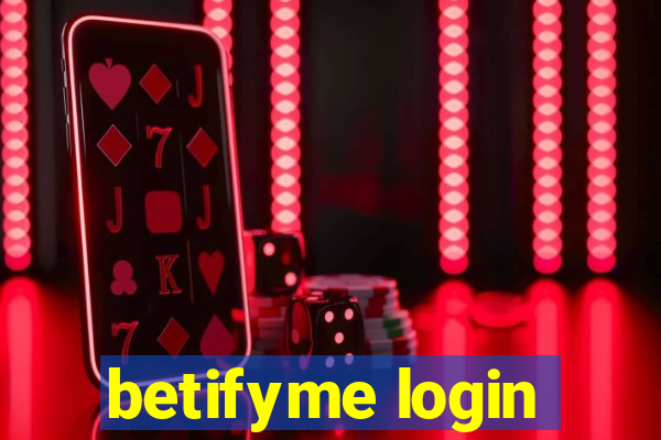 betifyme login