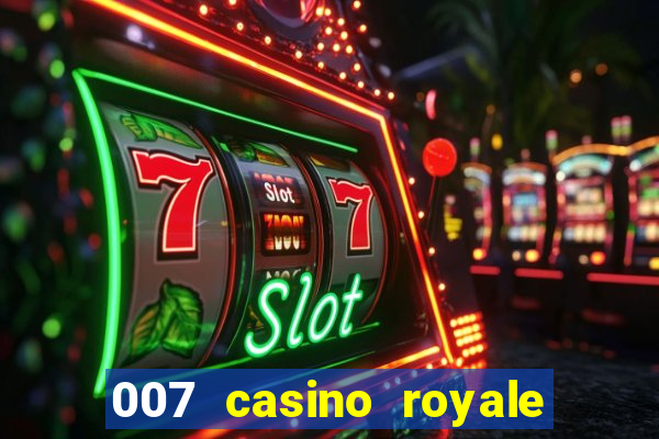 007 casino royale agente secreto 007