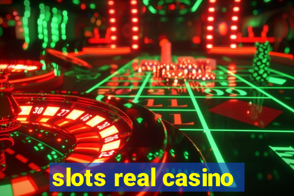 slots real casino