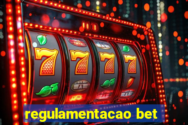 regulamentacao bet