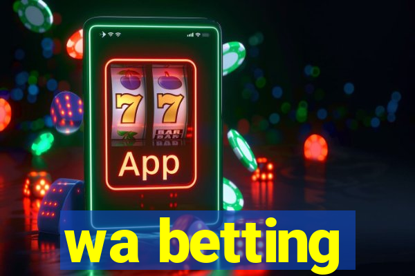 wa betting