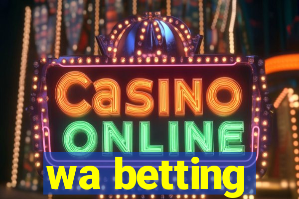 wa betting