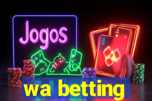 wa betting