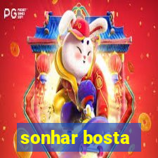 sonhar bosta