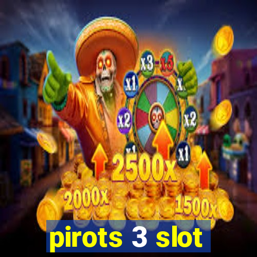 pirots 3 slot