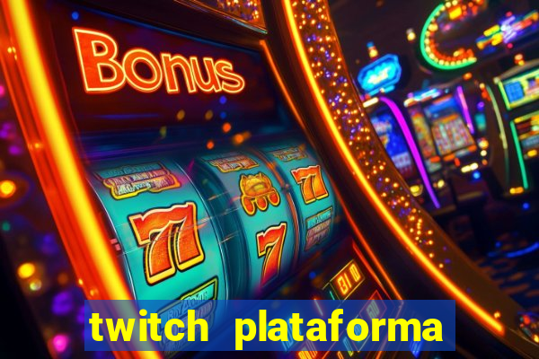 twitch plataforma de jogos