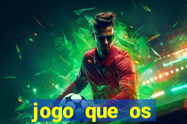 jogo que os famosos est?o jogando