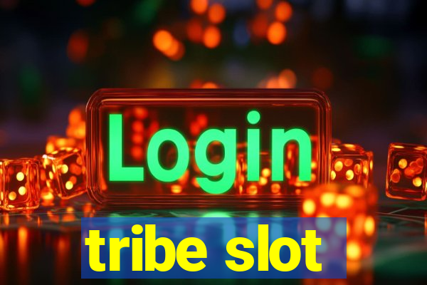 tribe slot