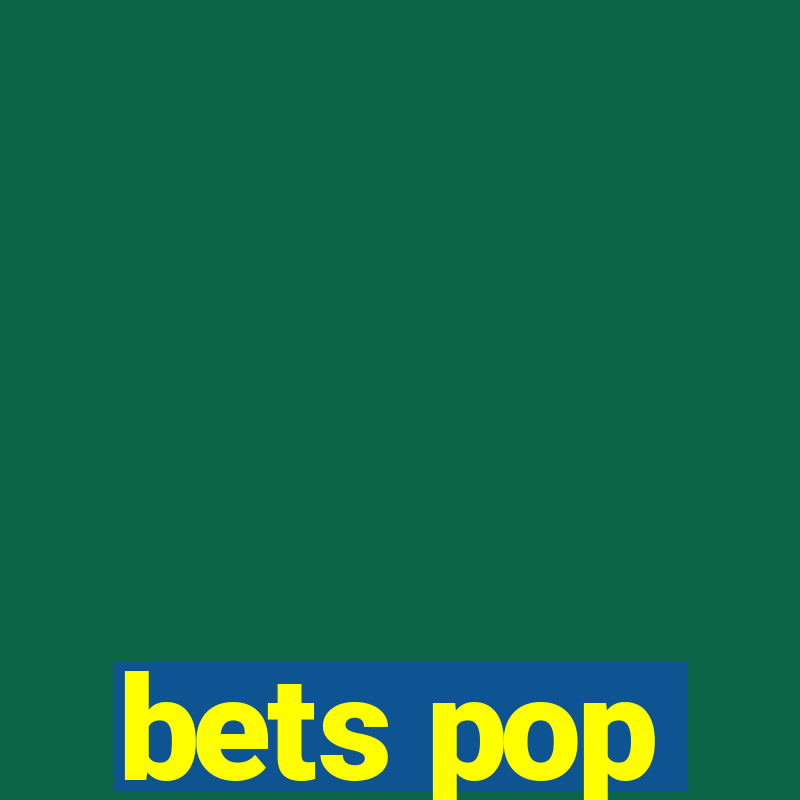 bets pop