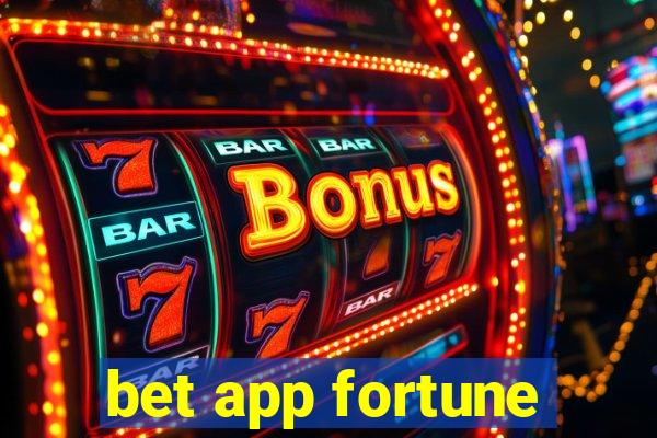 bet app fortune